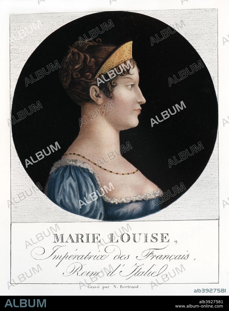 MARIE-Louise, 1791-1847 Empress of France, wife of Napoleon