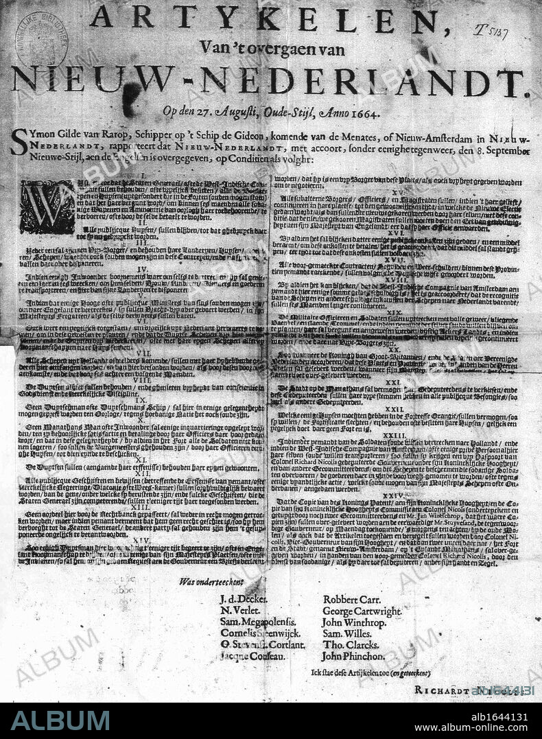 The Articles of Capitulation on the Reduction of New Netherland These Articles following were consented to by the persons hereunder subscribed at the Governor's Bowry, 1664.
