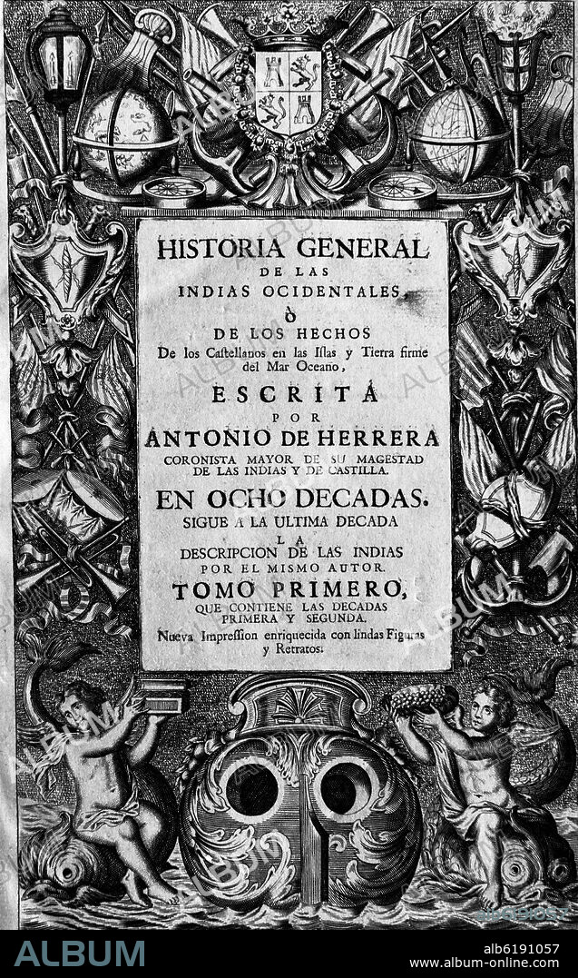 HERRERA Y TORDESILLAS ANTONIO. HISTORIA GENERAL DE LAS INDIAS OCCIDENTALES - TOMO I - SIGLO XVII.