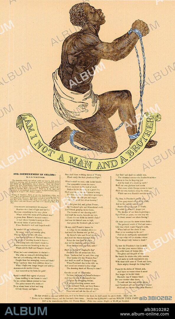 Color enhanced abolitionist illustration. The first and most identifiable image of the 18th century abolitionist movement was a kneeling African man. This illustration of a slave in shackles was published in 1835 as the heading of a broadside on which appeared John Greenleaf Whittier's poem, "My Countrymen in Chains!" This image was widely circulated in antislavery publications in America.