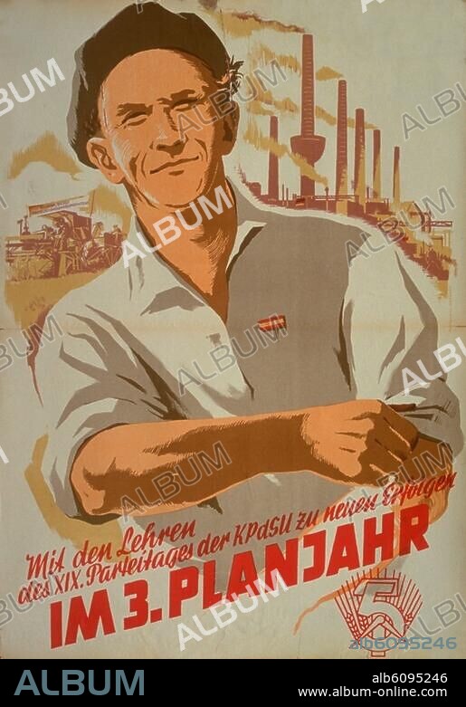 Geschichte / Deutschland / DDR / Planwirtschaft.-"Mit den Lehren des XIX. Parteitages der KPdSU zu neuen Erfolgen IM 3. PLANJAHR" (Propaganda zum 1. Fünfjahrplan 1951-55). Plakat, 1953.