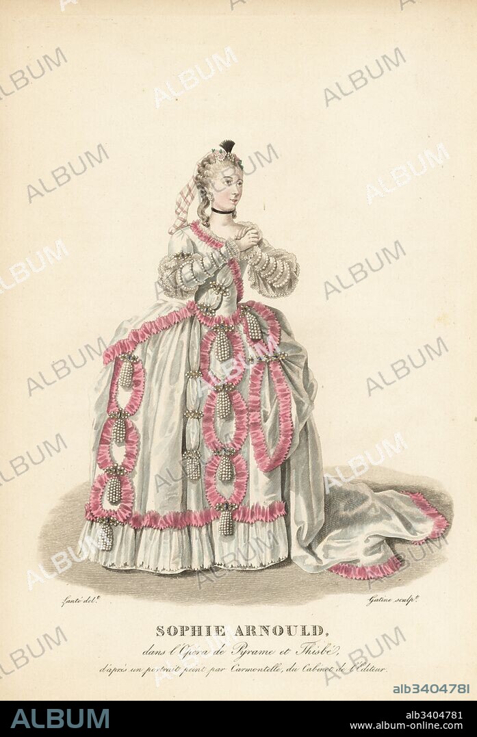 Sophie Arnould, French soprano in the opera Pyramus and Thisbe, 1771. She is depicted in the famous costume from Act V, a mantua dress with hoop petticoats or panniers decorated with frills, pearls and ribbons. After a portrait by Louis de Carmontelle in the editor's collection. Handcoloured copperplate engraving by Georges Jacques Gatine after an illustration by Louis Marie Lante from Galerie Francaise de Femmes Celebres, Paris, 1827.