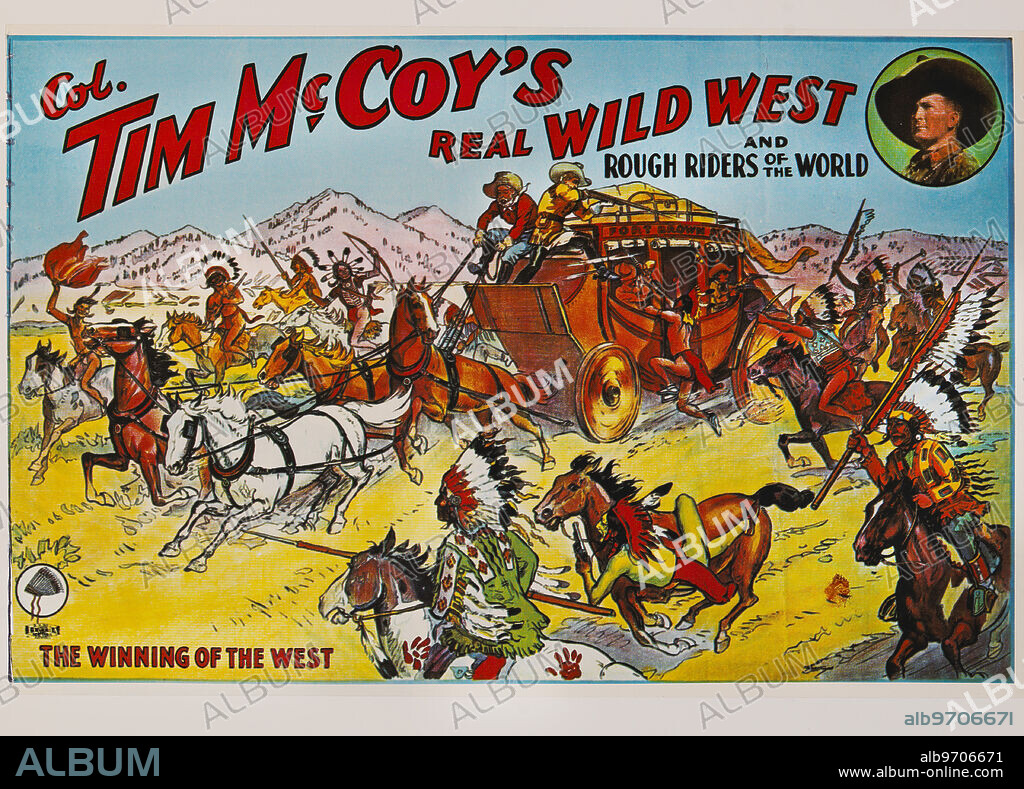 Col. Tim McCoy's Real Wild West and Rough Riders of the World, The Winning of the West, Poster, Lithograph, 1938.