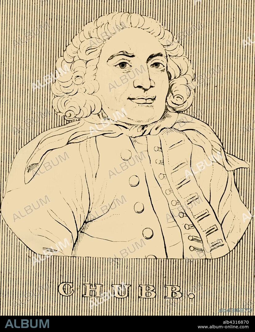 'Chubb', (1679-1747), 1830. Thomas Chubb (1679-1747) English lay Deist writer, From "Biographical Illustrations", by Alfred Howard. [Thomas Tegg, R. Griffin and Co., J. Cumming, London, Glasgow and Dublin, 1830].