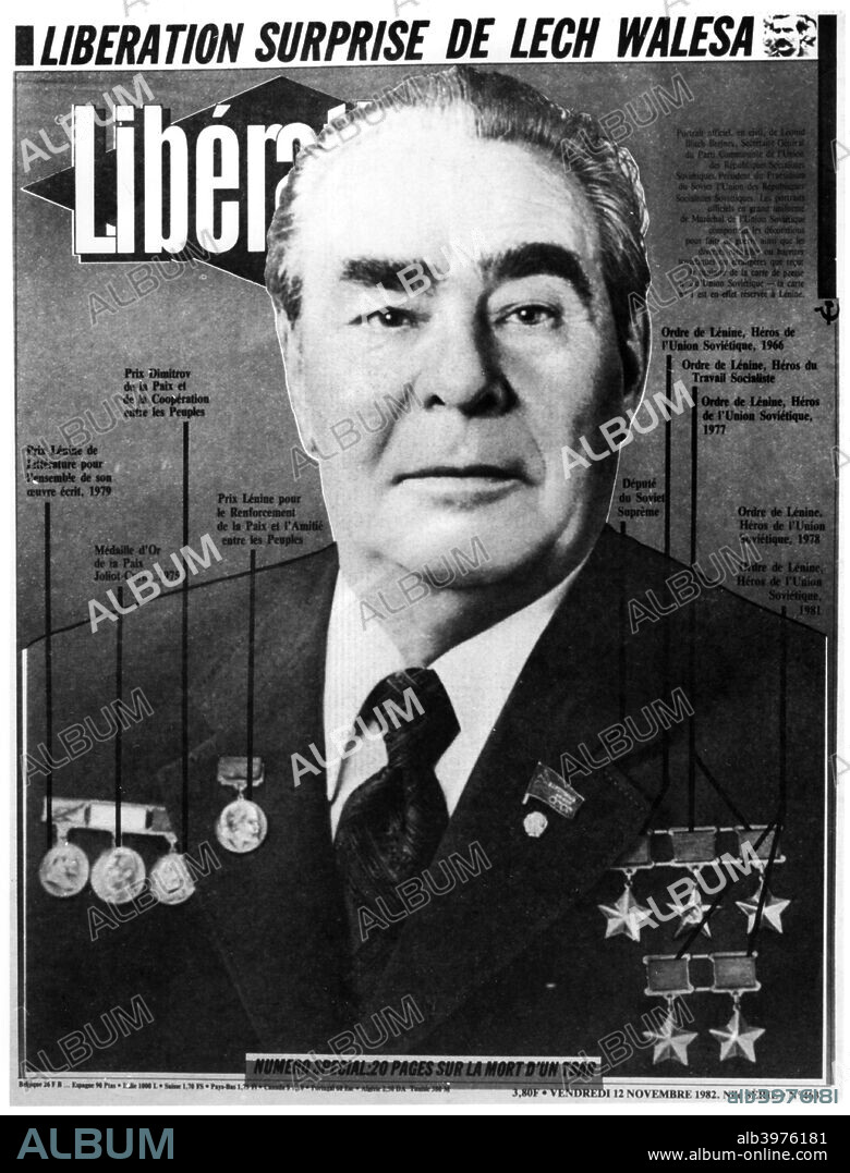 Leonid Brezhnev, Soviet leader, cover of Liberation, 1982. Brezhnev (1907-1982) was General Secretary of the Communist Party of the Soviet Union and effective ruler of the USSR from 1964 until his death in 1982. Cover of the edition of the paper published the day after his death.