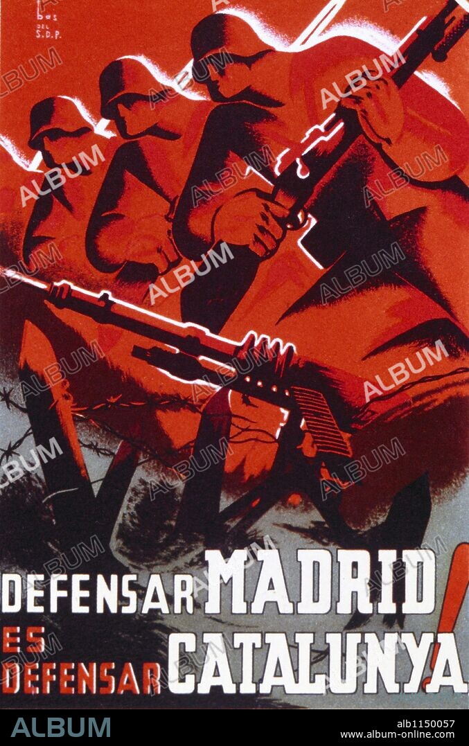 Spanish Civil War. Billboard:"Defensar Madrid es defensar Cataluña".