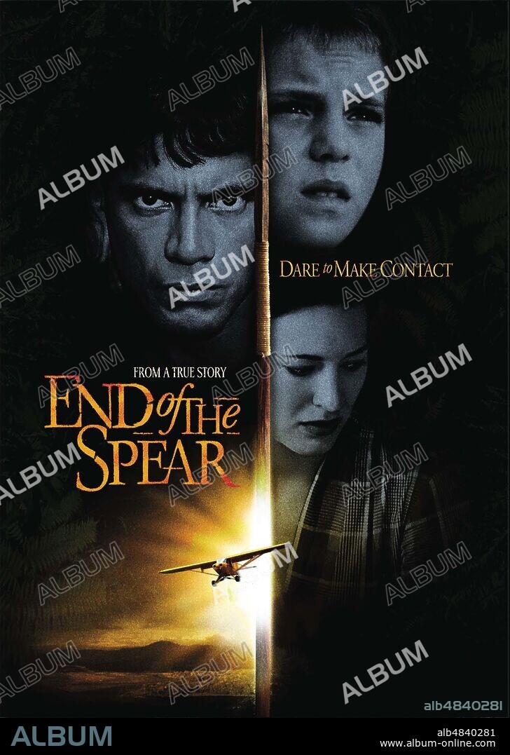 Poster of END OF THE SPEAR, 2005, directed by JIM HANON. Copyright EVERY TRIBE ENTERTAINMENT.