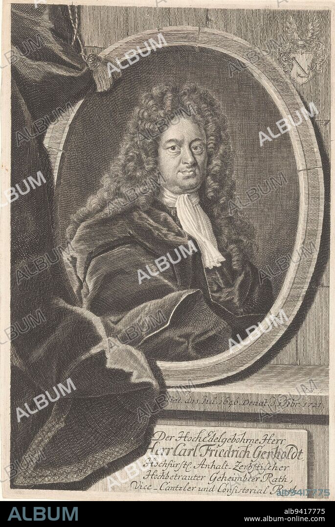 Portrait of Carl Friedrich Gerhold, Martin Bernigeroth, 1721 - 1733, print maker: Martin Bernigeroth, 1721 - 1733, paper, engraving, h 295 mm × w 195 mm.