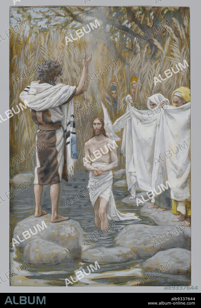 The Baptism of Jesus Bapt me de J sus The Life of Our Lord Jesus