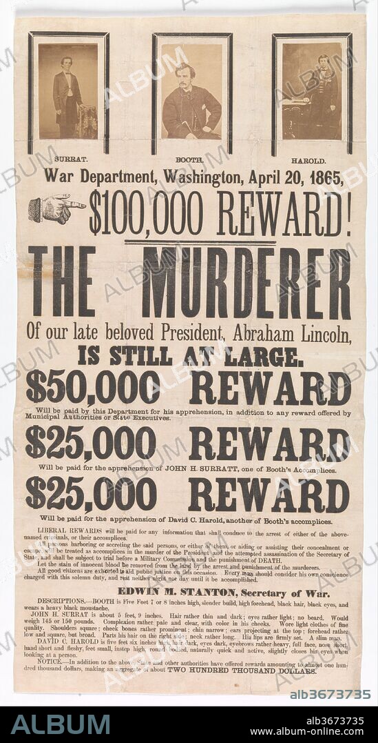 [Broadside for the Capture of John Wilkes Booth, John Surratt, and David Herold]. Artist: Alexander Gardner (American, Glasgow, Scotland 1821-1882 Washington, D.C.). Dimensions: Sheet: 60.5 x 31.3 cm (23 13/16 x 12 5/16 in.)
Each photograph: 8.6 x 5.4 cm (3 3/8 x 2 1/8 in.). Maker: Unknown (American). Photography Studio: Silsbee, Case & Company (American, active Boston); Unknown. Date: April 20, 1865.
On the night of April 14, 1865, just five days after Lee's surrender to Grant at Appomattox, John Wilkes Booth shot Lincoln at the Ford Theatre in Washington, D.C. Within twenty-four hours, Secret Service director Colonel Lafayette Baker had already acquired photographs of Booth and two of his accomplices. Booth's photograph was secured by a standard police search of the actor's room at the National Hotel; a photograph of John Surratt, a suspect in the plot to kill Secretary of State William Seward, was obtained from his mother, Mary (soon to be indicted as a fellow conspirator), and David Herold's photograph was found in a search of his mother's carte-de-visite album. The three photographs were taken to Alexander Gardner's studio for immediate reproduction. This bill was issued on April 20, the first such broadside in America illustrated with photographs tipped onto the sheet.
The descriptions of the alleged conspirators combined with their photographic portraits proved invaluable to the militia. Six days after the poster was released Booth and Herold were recognized by a division of the 16th New York Cavalry. The commanding officer, Lieutenant Edward Doherty, demanded their unconditional surrender when he cornered the two men in a barn near Port Royal, Virginia. Herold complied; Booth refused. Two Secret Service detectives accompanying the cavalry, then set fire to the barn. Booth was shot as he attempted to escape; he died three hours later. After a military trial Herold was hanged on July 7 at the Old Arsenal Prison in Washington, D.C.
Surratt escaped to England via Canada, eventually settling in Rome. Two years later a former schoolmate from Maryland recognized Surratt, then a member of the Papal Guard, and he was returned to Washington to stand trial. In September 1868 the charges against him were nol-prossed after the trial ended in a hung jury. Surratt retired to Maryland, worked as a clerk, and lived until 1916.