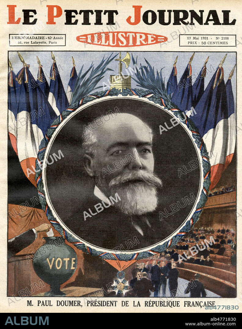 'M. Paul DOUMER (1857-1932), President de la Republique francaise'. Une du Petit Journal du 17 mai 1931. Illustration anonyme. Credit : Collection KHARBINE-TAPABOR.