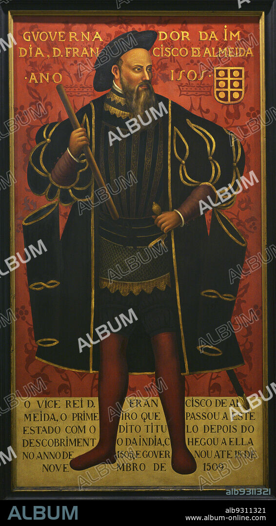 ANÓNIMO. Francisco de Almeida (1450-1510). Noble portugués. Militar y explorador que fue nombrado primer virrey de la India portuguesa en 1505. Retrato anónimo. Museo de Marina. Lisboa. Portugal.