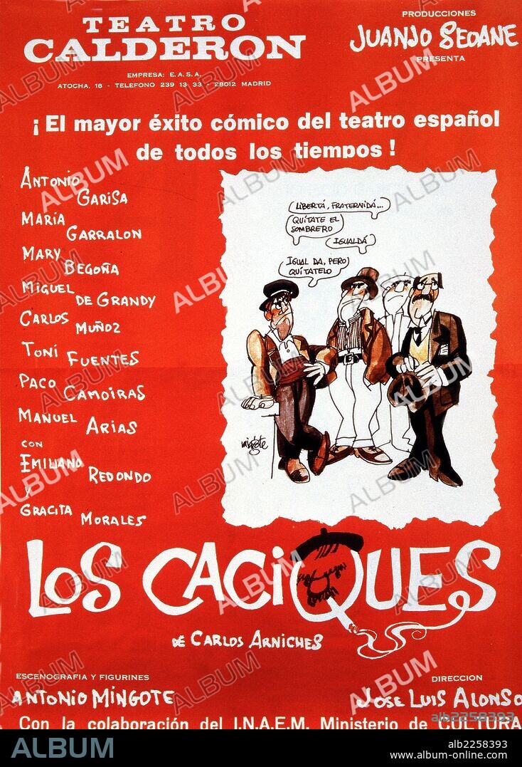 ARNICHES, CARLOS CARTEL DE LA OBRA TEATRAL " LOS CACIQUES " , ESCRITOR ESPAÑOL ( ALICANTE 1866 - 1943 ) , DIRIGIDA POR JOSE LUIS ALONSO Y REPRESENTADA EN EL TEATRO CALDERON.